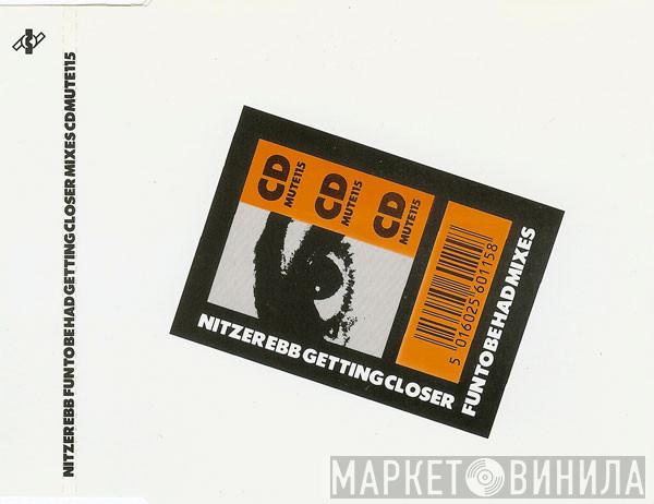  Nitzer Ebb  - Fun To Be Had / Getting Closer Mixes