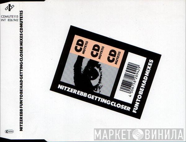  Nitzer Ebb  - Fun To Be Had / Getting Closer Mixes