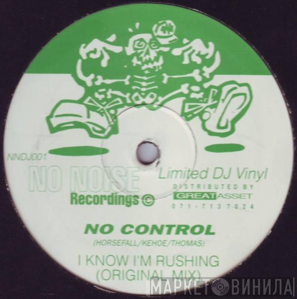 No Control - I Know I'm Rushing