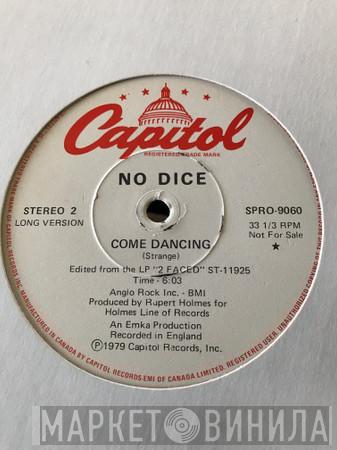  No Dice  - Come Dancing