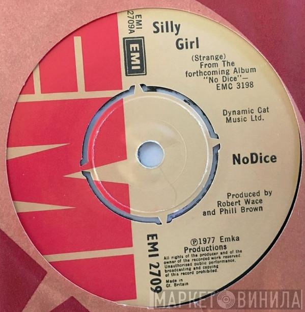  No Dice  - Silly Girl