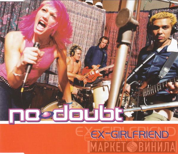  No Doubt  - Ex-Girlfriend
