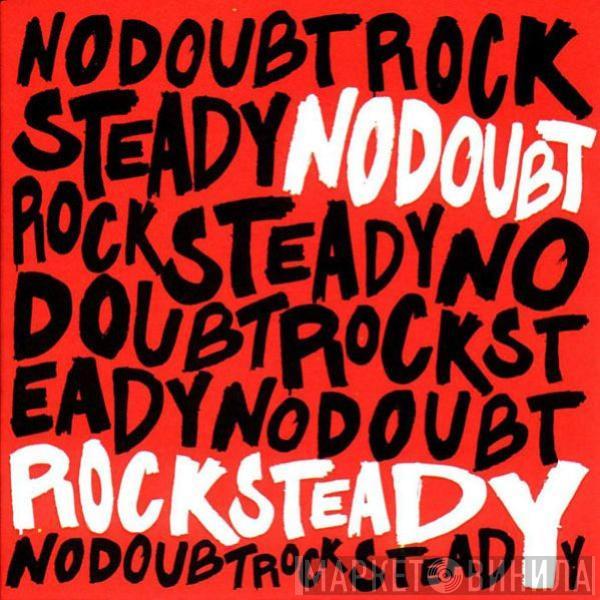  No Doubt  - Rock Steady