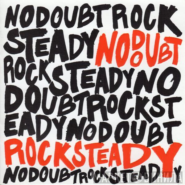  No Doubt  - Rock Steady