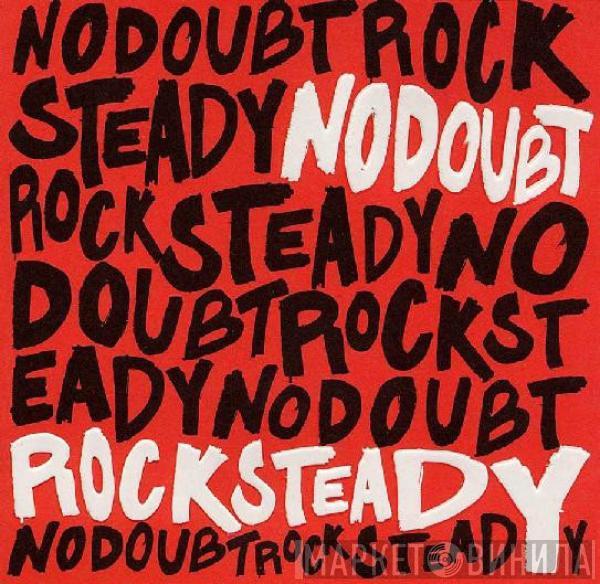  No Doubt  - Rock Steady