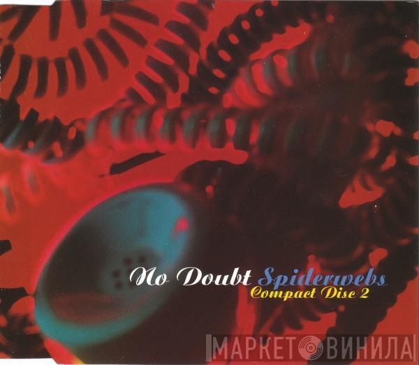 No Doubt - Spiderwebs