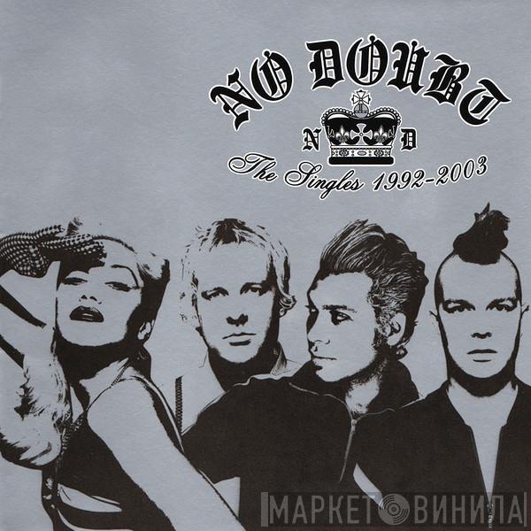  No Doubt  - The Singles 1992 - 2003