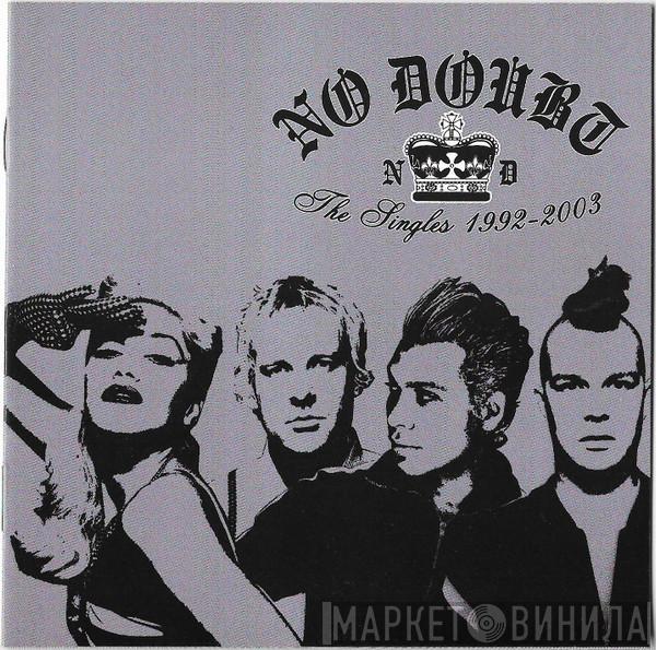  No Doubt  - The Singles 1992 - 2003