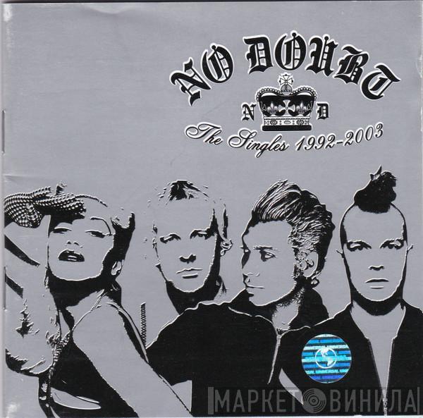  No Doubt  - The Singles 1992 - 2003