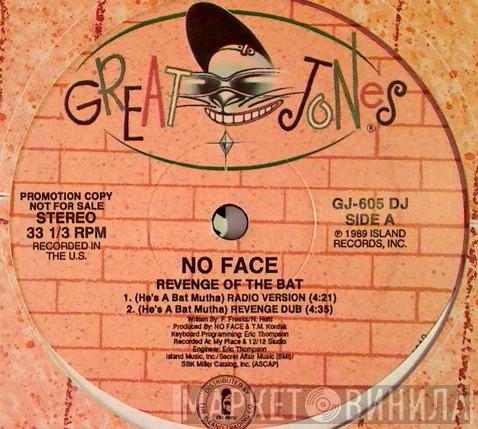 No Face  - Revenge Of The Bat (He's A Bat Mutha)