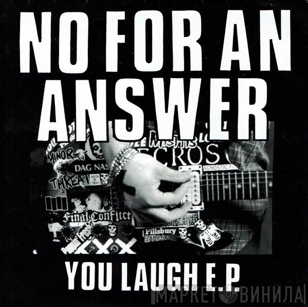 No For An Answer - You Laugh E.P.