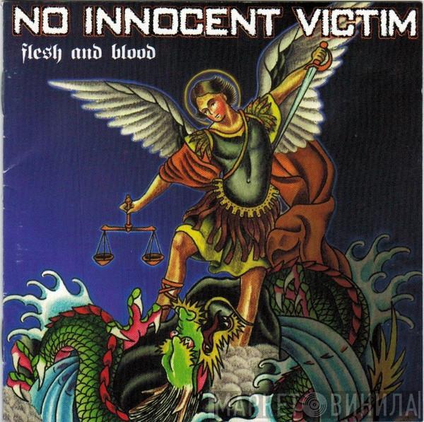  No Innocent Victim  - Flesh And Blood