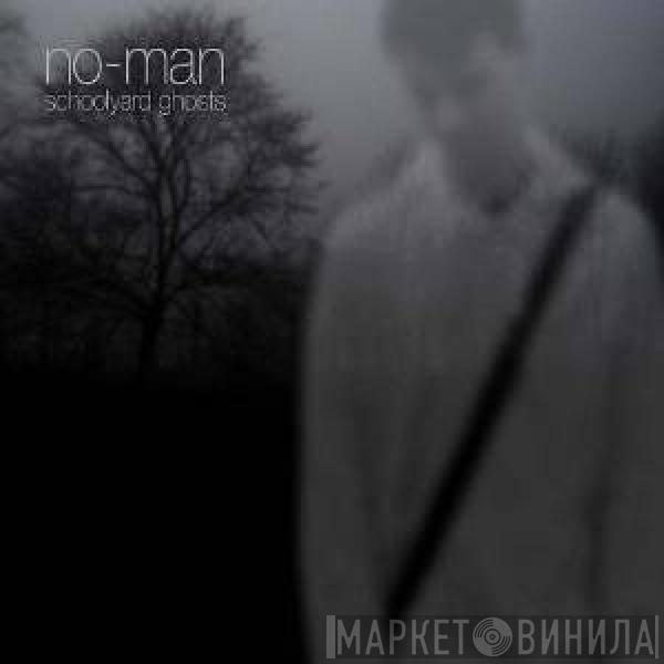  No-Man  - Schoolyard Ghosts