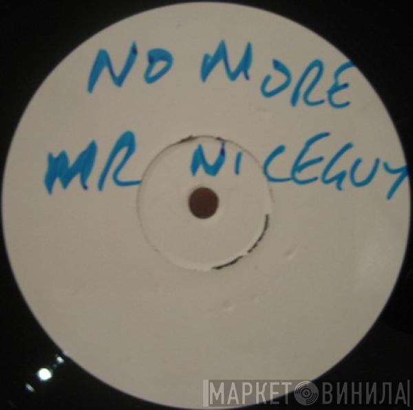 No More Mr Nice Guy - Finders Keepers / Buglers Into Battle