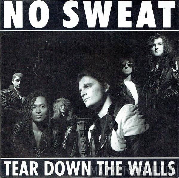 No Sweat  - Tear Down The Walls