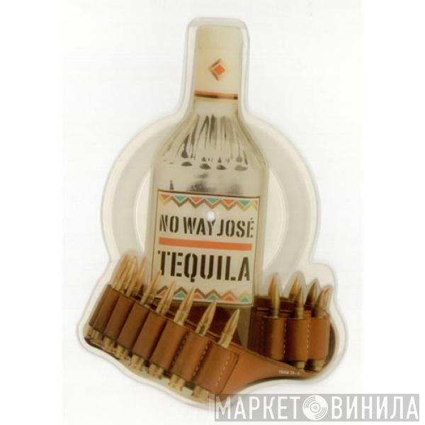 No Way Jose - Tequila