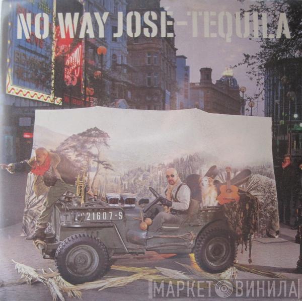  No Way Jose  - Tequila