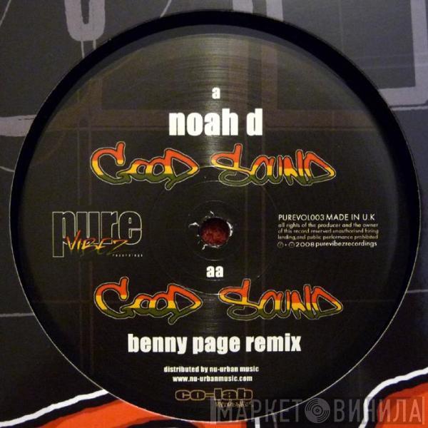  Noah D  - Good Sound / Good Sound (Benny Page Remix)