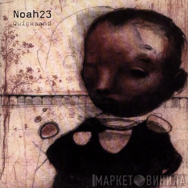  Noah23  - Quicksand