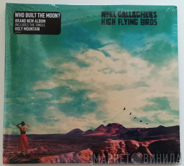  Noel Gallagher's High Flying Birds  - Who Built The Moon?