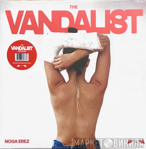Noga Erez - The Vandalist