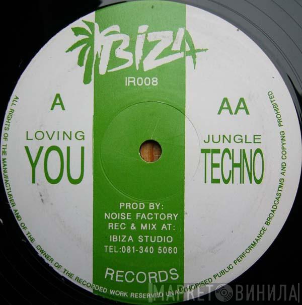  Noise Factory  - Loving You / Jungle Techno