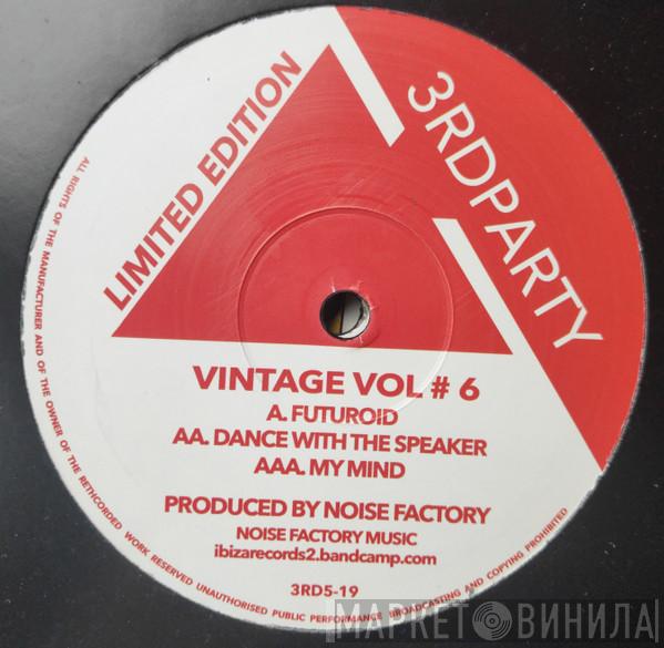 Noise Factory - Vintage Vol #6