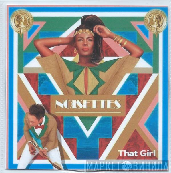  Noisettes  - That Girl