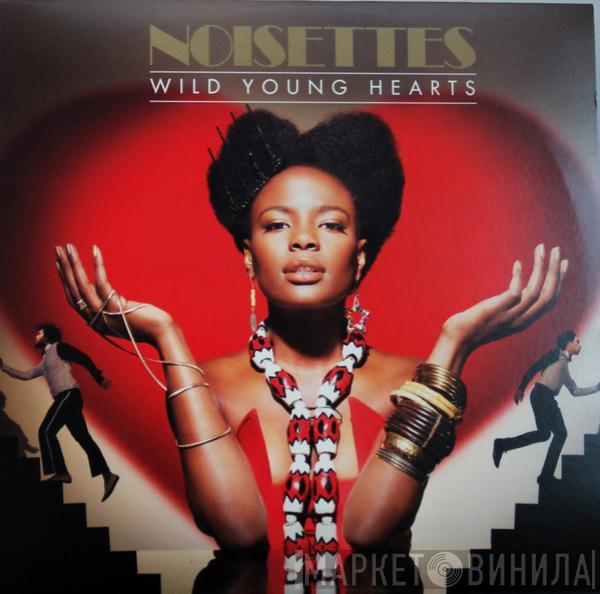  Noisettes  - Wild Young Hearts