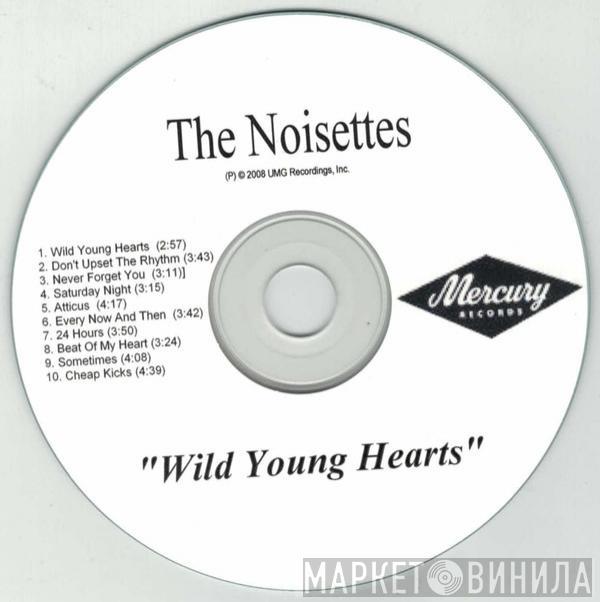  Noisettes  - Wild Young Hearts