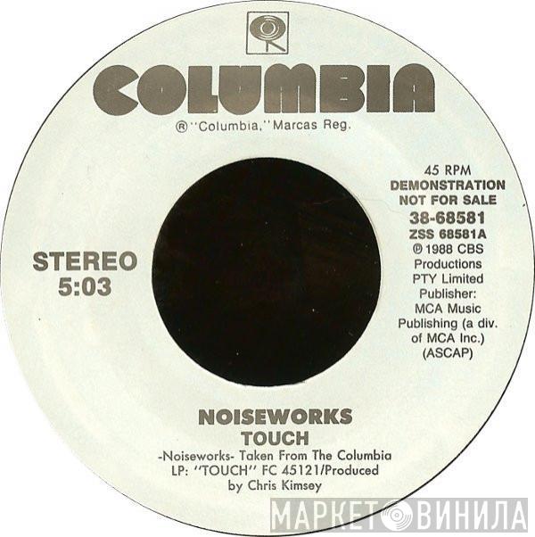 Noiseworks  - Touch