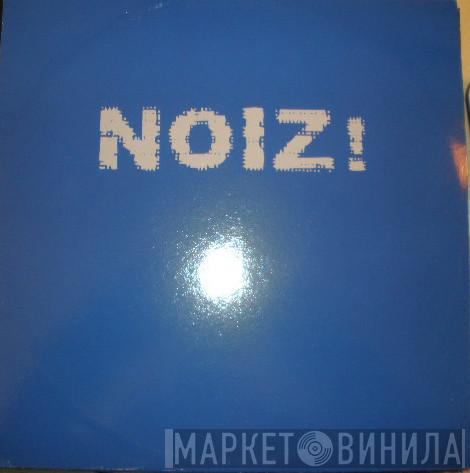 Noiz - Noiz!