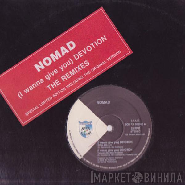  Nomad  - (I Wanna Give You) Devotion - The Remixes
