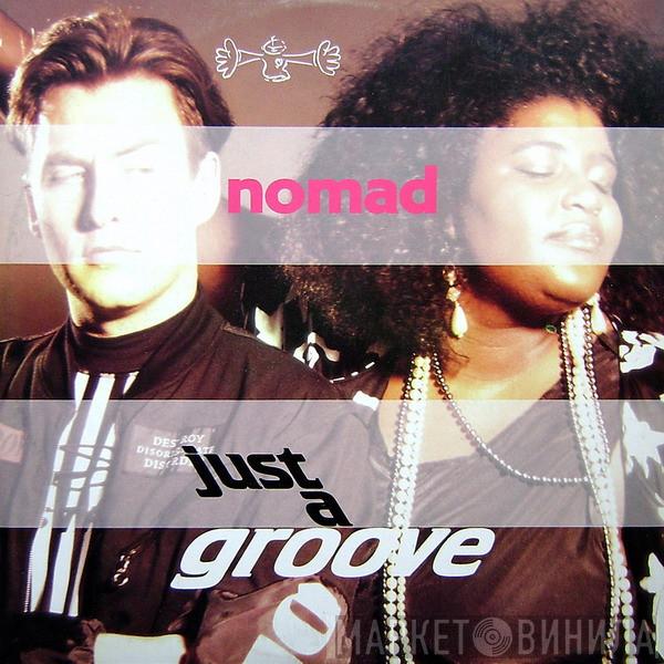  Nomad  - Just A Groove