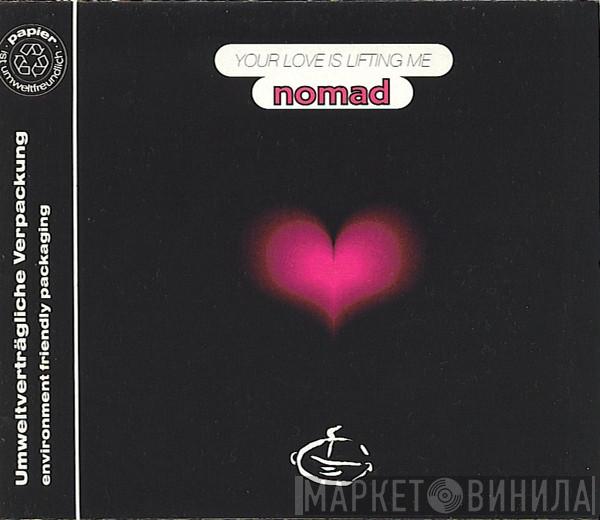  Nomad  - Your Love Is Lifting Me