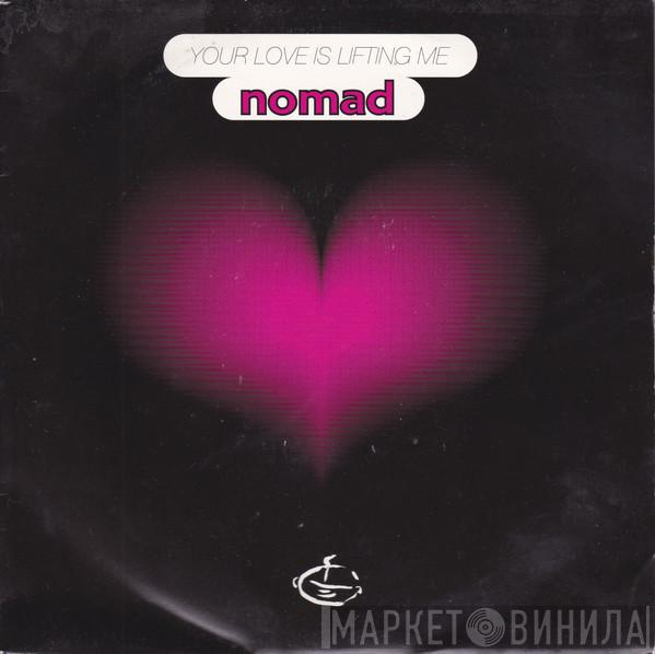 Nomad - Your Love Is Lifting Me