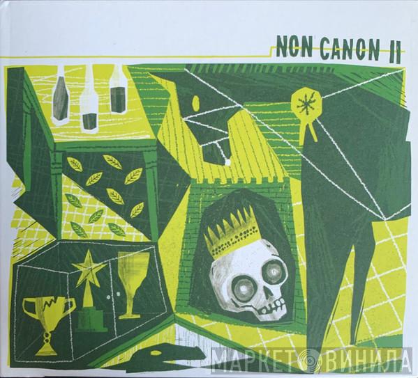 Non Canon - Non Canon II