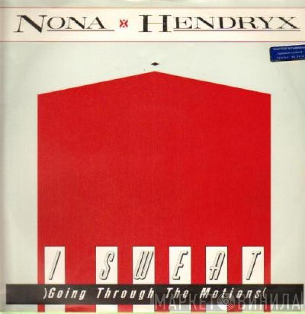  Nona Hendryx  - I Sweat (Going Through The Motions)