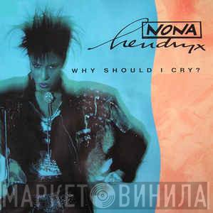  Nona Hendryx  - Why Should I Cry?