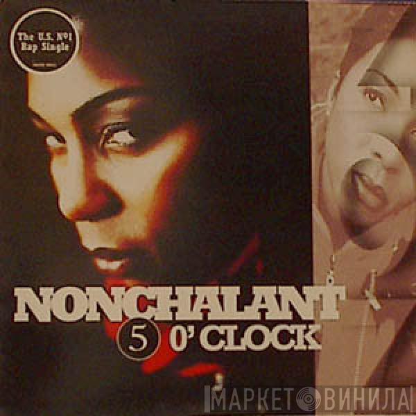 Nonchalant - 5 O'Clock