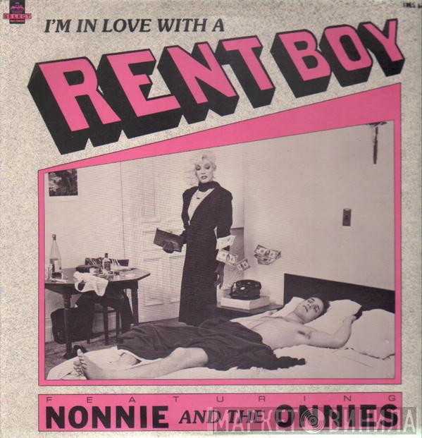 Nonnie And The Onnies - I'm In Love With A Rent Boy