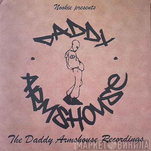 Nookie - The Daddy Armshouse Recordings