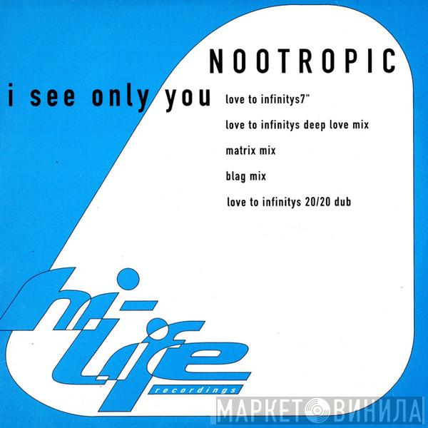  Nootropic  - I See Only You