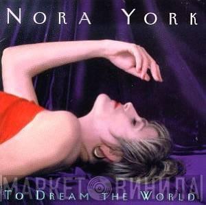 Nora York - To Dream The World