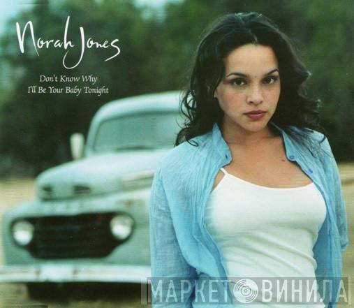  Norah Jones  - Don't Know Why / I'll Be Your Baby Tonight
