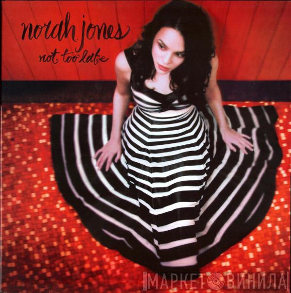  Norah Jones  - Not Too Late