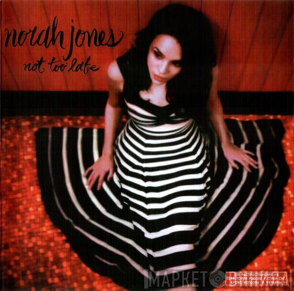  Norah Jones  - Not Too Late