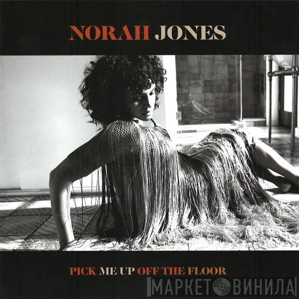 Norah Jones - Pick Me Up Off The Floor