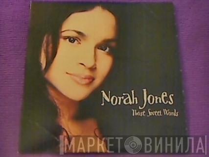 Norah Jones - Those Sweet Words