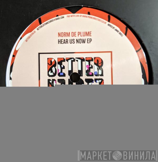 Norm De Plume - Hear Us Now EP